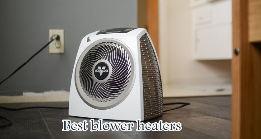 10 Best Blower Heaters of 2023 to Keep Yourself Warm in This Winter