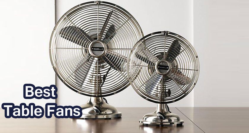 10 Best Table Fans in India 2022 – Reviews and Buying Guide