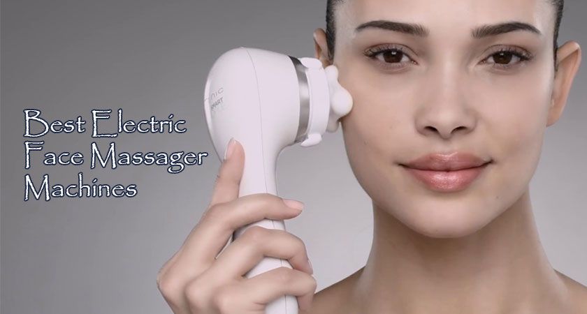 9 Best Electric Face Massager Machines You Can Use At Home 2020