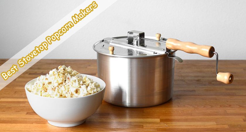5 Best Stovetop Popcorn Makers (2023) to Get Fresh & Fluffy Popcorn – Reviews