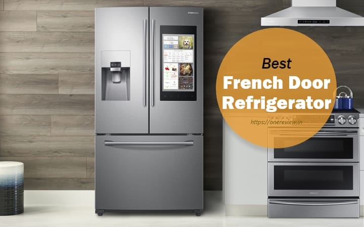 5 Best French Door Refrigerators in India 2023- Review and Buying Guide