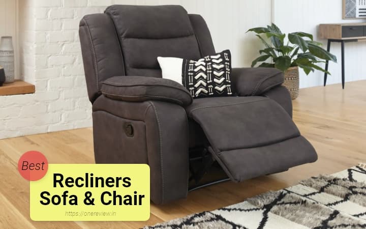 10 Best Recliners in India 2022 – Reviews and Buying Guide