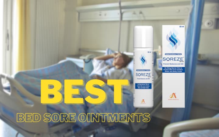 The Best Ointments for Bed Sore (2023)
