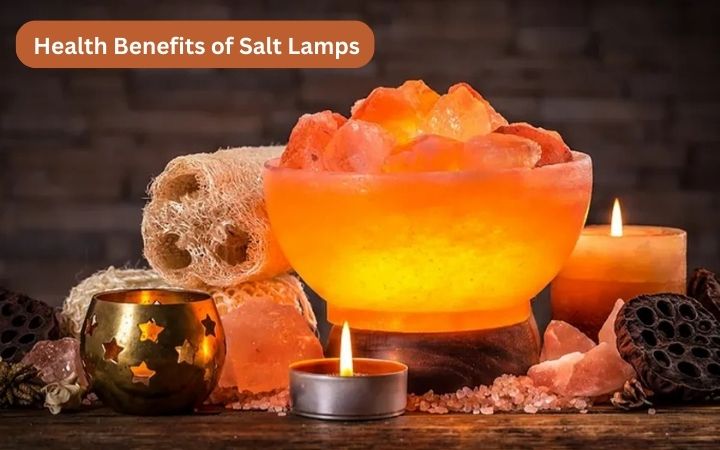 Health Benefits of Salt Lamps – A Comprehensive Guide